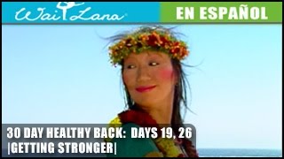 30 Day Yoga for Healthy Back  Wai Lana Days 19 26 Getting Stronger Volviéndote más fuerte [upl. by Anahtor]