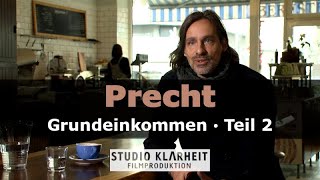 Interview 22 Richard David Precht  Das bedingungslose Grundeinkommen BGE [upl. by Ailehc284]