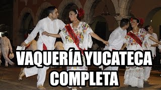 Vaqueria Yucateca COMPLETA Ballet titular Ayuntamiento de Merida [upl. by Ihskaneem826]