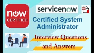 ServiceNow Certified System Administrator CSA  Interview Questions and Answers  Part11 [upl. by Delanos]