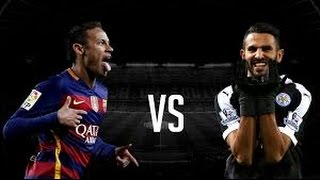 best skills riyad mahrez vs neymar 20162017 [upl. by Assehc28]