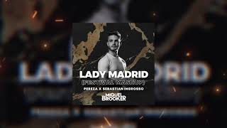 Lady Madrid x Reload Miguel Brooker Mashup Pereza x Sebastian Ingrosso [upl. by Lyndon501]