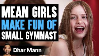 MEAN GIRLS Make Fun Of SMALL GYMNAST Ft Salish and Jordan Matter  Dhar Mann Studios [upl. by Launcelot]