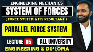 SYSTEM OF FORCESPARALLEL FORCE SYSTEM LECTURE 05Pradeep Giri Sir [upl. by Riocard224]