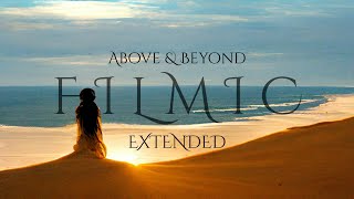 Above amp Beyond — “Filmic” Extended 35 min [upl. by Steven]