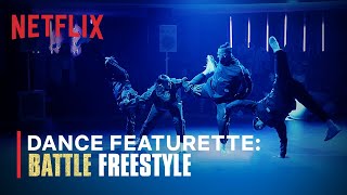 Battle Freestyle  Dance Featurette  Netflix [upl. by Edlun41]