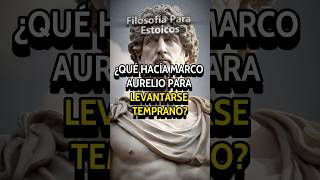 ¿Cómo Levantarse Temprano  Estoicismo marcoaurelio filosofia [upl. by Awe821]