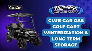 Club Car Onward amp XRT 800 Gas Golf Cart  Long Term Storage amp Winterization [upl. by Tobiah]