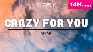 MYMP  Crazy For You Official Lyric Video [upl. by Obrien464]