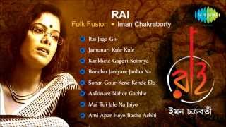 Rai  Folk Fusion  Bengali Songs Audio Jukebox  Mai Tui Jale Na Jaiyo  Iman Chakraborty [upl. by Crane488]