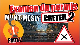 PARCOUR EXAMEN CRETEIL MONT MESLY [upl. by Martinsen]