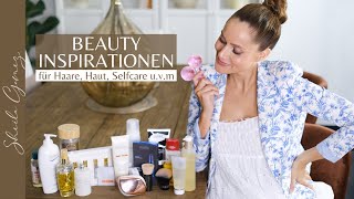 BEAUTY INSPIRATIONEN  Für schöne Haare strahlende amp reine Haut Selfcare uvm  Sheila Gomez [upl. by Anekam154]