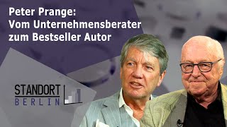 Peter Prange Vom Unternehmensberater zum Bestseller Autor  Standort Berlin [upl. by Naxor]