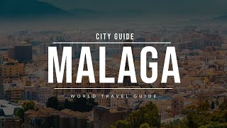 MALAGA City Guide  Spain  Travel Guide [upl. by Aramad462]