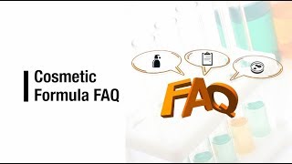 Cosmetic Formula FAQ [upl. by Newlin75]