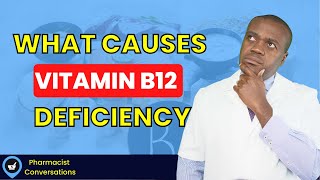 7 Common Causes Of Vitamin B12 Deficiency [upl. by Zenas]