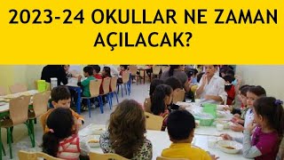 2023 Okullar Ne Zaman Açılacak Yaz Tatili Ne Zaman Bitecek [upl. by Veejar946]