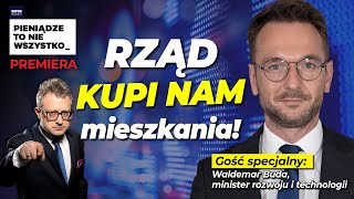 Rząd KUPI nam MIESZKANIA Minister Buda UJAWNIA [upl. by Malchus]