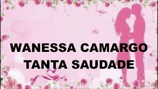 KARAOKE WANESSA CAMARGO TANTA SAUDADE original [upl. by Lokcin]