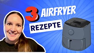 Airfryer Rezepte zum nachmachen [upl. by Ynwat]