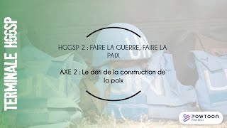 TERMINALE HGGSP  Le défi de la construction de la paix [upl. by Aizan]