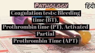 Coagulation tests Bleeding time Prothrombin time PT Activated PartialProthrombin Time APTT [upl. by Ornie]