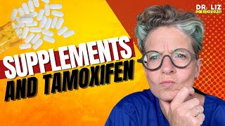 Is is safe to take supplements with Tamoxifen  Tamoxifen  Dr Liz ORiordan [upl. by Nika368]