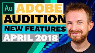 Adobe Audition CC 111 New Features for April 2018 [upl. by Bodwell634]