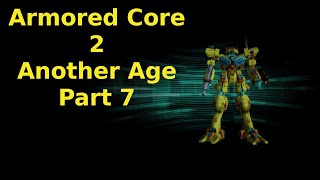 Armored Core 2 Another Age Part 7 armoredcore 2 mechs letsplay ps2 machines robots raven [upl. by Aicnelav]