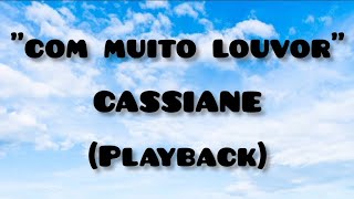 quotCOM MUITO LOUVORquot Cassiane  Playback [upl. by Komsa]