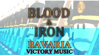 Bavaria Victory Music  Blood and Iron [upl. by Matthia]