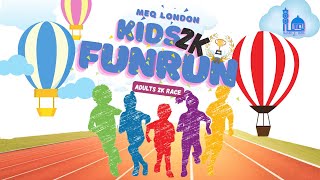 MEQ London Kids 2K Fun Run amp Adults 2K Race [upl. by Edie]