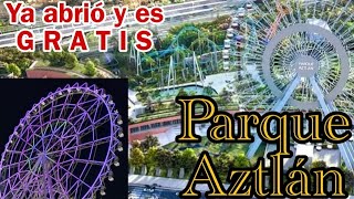 PARQUE URBANO AZTLÁN  ¿Más CARO que SIX FLAGS [upl. by Haroun86]