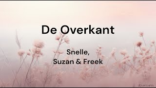 De Overkant ‐ Suzan amp Freek Snelle LYRICSSONGTEKST [upl. by Flemming]