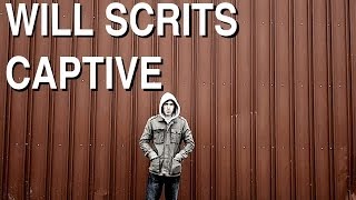 Will Scrits  quotCaptivequot Original Performance Video [upl. by Elocen10]