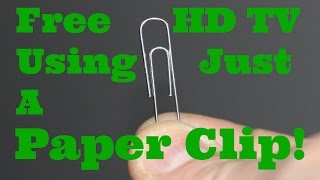 How To Watch Free HD TV Using Only A Paper Clip An Introduction To Digital Over The Air TV OTA [upl. by Eseuqcaj]