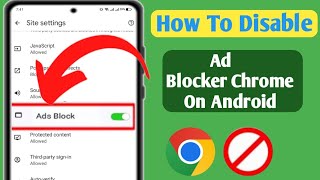 How To Disable Ad Blocker In Google Chrome On Android 2024  Stop Ads On Google Chrome [upl. by Noislla793]