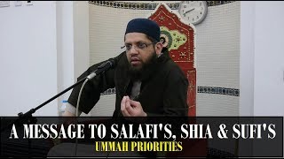 A Message To Salafis Shia amp Sufis  Ummah Priorities  Asrar Rashid Official [upl. by Nyad]