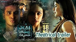 Ekkadiki Pothavu Chinnavada Theatrical trailer  Nikhil Siddhartha  Hebah Patel  Nandita Swetha [upl. by Eesyak734]