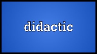 Didactic Meaning [upl. by Ahsemal]