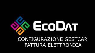 fatturazione elettronica 5  Configurazione Impostazioni GestCAR [upl. by Cummine]