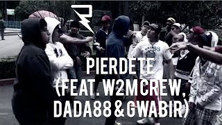 PIÉRDETE FEAT W2M CREW DADA88 amp GWABIR  RAYOVISION [upl. by Aserej322]