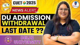 DU Admission Withdrawal 2024 Last Date amp Fee Refund Policy Explained  DU 2024 Withdrawal Process [upl. by Marteena901]