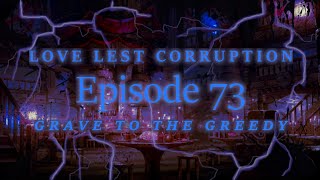 Grave to the Greedy  Eclipse LLC  Session 73 [upl. by Ahsinut991]