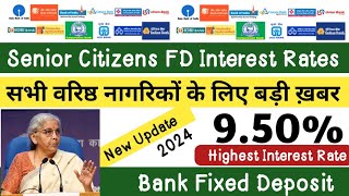 2024 senior Citizen Fixed Deposit interest rates highest interest rates in all Bank  Bank FD  FD [upl. by Elyagiba]