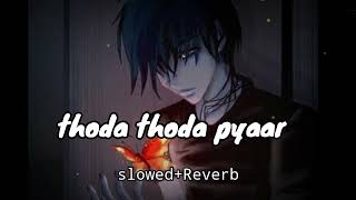 Thoda thoda pyaar slowedReverb lofi new song video use headphone feel this song [upl. by Rednave141]