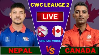 NEPAL VS CANADA LIVE  CWC LEAUGE 2  NEP VS CAN LIVE 2024  LIVE MATCH SCORE COMMENTARY [upl. by Schwejda]