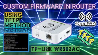 How to install custom firmwareOpenwrt in router using TFTP method  TPLINK WR902AC V3 [upl. by Elvina]