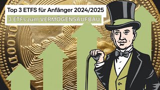 Top 3 ETFs für Anfänger 20242025 – Beste ETFs für sicheren Vermögensaufbau und passives Einkommen [upl. by Catton207]