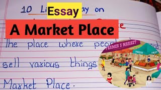 10 Lines essay on A Market Place  Essay on Market Place in english [upl. by Schulz]